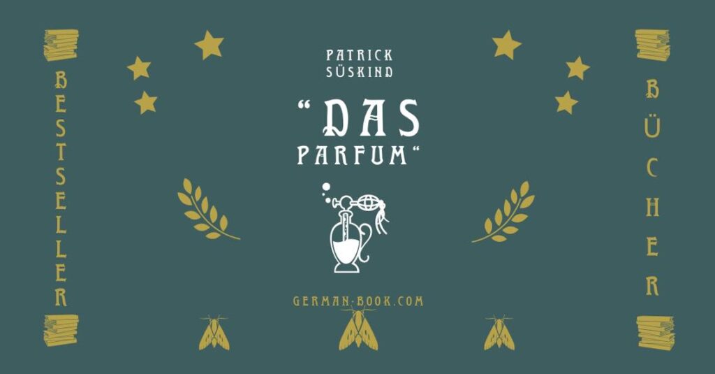 Deutschsprachige Bestseller: „Das Parfüm“ von Patrick Süskind als Buchtipp für Deutschlerner